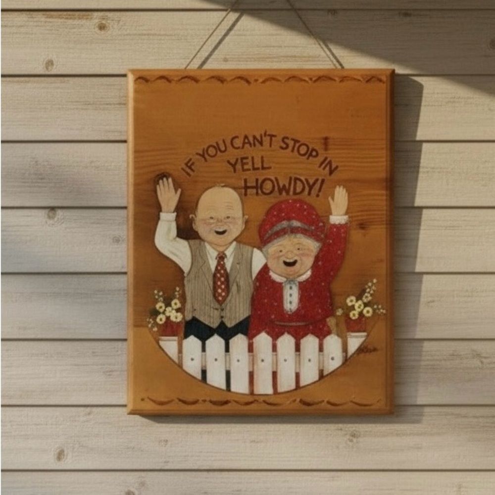 Vtg Wood Plaque Americana Grannycore If You Can’t Stop In Yell Howdy Grannycore